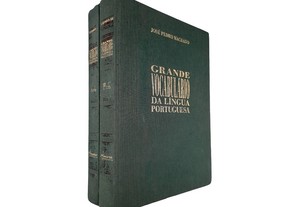 Grande vocabulário da lingua portuguesa (2 vols.) - José Pedro Machado