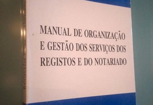 Manual de organização e gestão dos serviços dos registos e do notariado - Maria Ema A. Bacelar A. Guerra