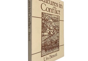 Cultures in Conflict - Urs Bitterli