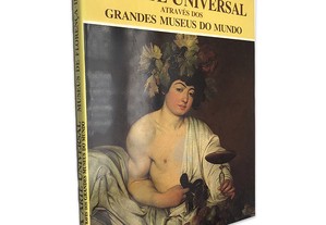 A Arte Universal Através dos Grandes Museus do Mundo (Volume 10 - Museus de Florença II) - Emma Micheletti