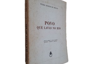 Povo Que Lavas no Rio - Pedro Homem de Mello