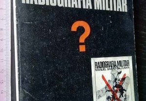 Quem tem medo de radiografia militar? - Manuel Barão da Cunha