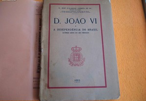 D. João VI e a Independência do Brasil - 1937