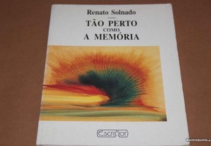 "Tão Perto Como Memória "de Renato Soldado