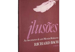 Ilusões (As aventuras de um messias relutante) - Richard Bach