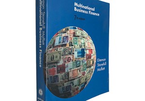 Multinational Business Finance 7th edition - Eiteman Stonehill Moffett