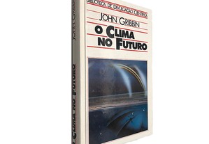 O clima no futuro - John Gribbin