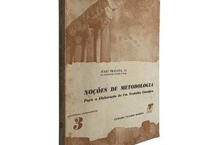 Noções de metodologia (Para a elaboração de um trabalho científico) - Júlio Fragata