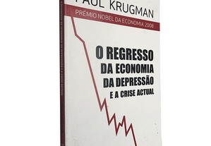 O regresso da economia da depressão e a crise actual - Paul Krugman