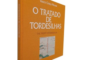 O Tratado de Tordesilhas - Vasco Graça Moura