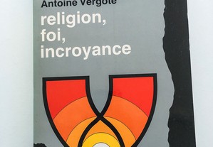 Religion, Foi, Incroyance