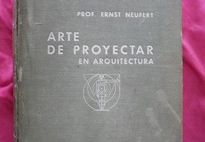 Arte de Proyectar en Arquitectura. Ernst Neufert
