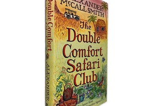 The Double Comfort Safari Club - Alexander McCall Smith