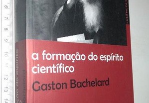 A formação do espírito cientifico - Gaston Bachelard