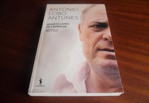 "Quarto Livro de Crónicas" de António Lobo Antunes - 3ª Edição de 2011