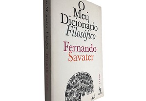 O meu dicionário filosófico - Fernando Savater