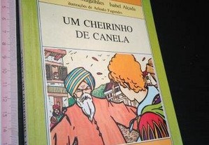 Um cheirinho de canela (1.ª ed.) - Ana Maria Magalhães / Isabel Alçada
