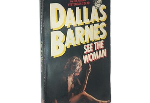 See The Woman - Dallas Barnes