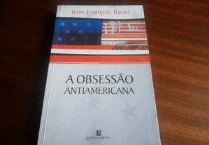 "A Obsessão Antiamericana" de Jean-François Revel - 2ª Edição de 2003