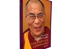 Uma Vida de Compaixão - - Dalai Lama