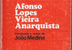 Afonso Lopes Anarquista. Introdução e notas de João Medina.