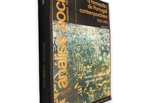 A Formação de Portugal Contemporâneo 1990-1980 Volume I (Análise Social N.º 72-73-74) -
