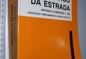 Código da Estrada Anotado e Comentado (1995) - António Serra Amaral