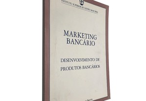 Marketing bancário (Desenvolvimento de produtos bancários) 2º volume