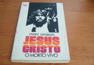 Jesus cristo o morto vivo de Marc Oraison