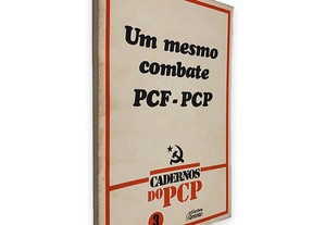 Um Mesmo Combate PCF-PCP -