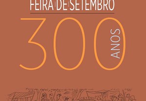 Feira de Setembro - 300 Anos - Município de Rio Maior