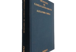 Dicionário de Camilo Castelo Branco - Alexandre Cabral