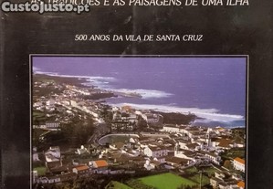 Graciosa: As Tradies e as paisagens de uma Ilha - 