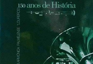150 Anos de História Soc. Filarmónica Palmelense "Loureiros"