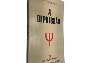 A Depressão - Pierre Schneider