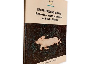 Estreptocócias Suínas Reflexões Sobre o Impacto na Saúde Pública - Rui Perestrelo Vieira