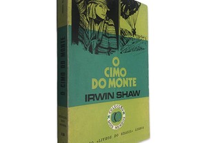 O Cimo do Monte - Irwin Shaw