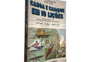 Canoa e Caiaque em 10 Lições - Alain Feuillette / Jean Lutz
