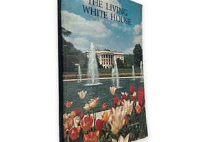The Living White House -
