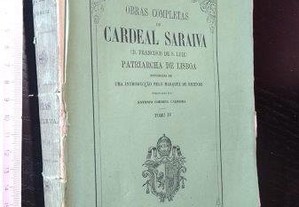 Obras completas do cardeal Saraiva (D. Francisco de S. Luiz) Patriarcha de Lisboa Tomo IV - Cardeal Saraiva (D. Francisco de S. 
