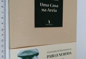 Uma casa na areia - Pablo Neruda