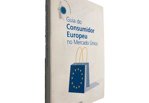Guia do Consumidor Europeu no Mercado Único -