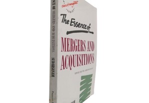 The Essence of mergers and acquistions - Sudi Sudarsanam