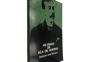As Ideias de Eça de Queirós - António José Saraiva