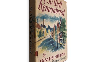 So Well Remembered - James Hilton