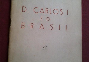 Rodrigues Cavalheiro-D. Carlos I e o Brasil-1957 Assinado
