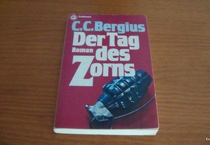 Der Tag des Zorns Roman by C C Bergius