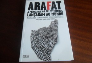 "ARAFAT, a Pedra que os Palestinianos Lançaram ao Mundo" de Margarida Santos Lopes - 1ª Edição de 2004