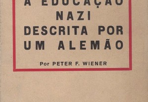 A Educação Nazi Descrita Por Um Alemão de Peter F. Wiener