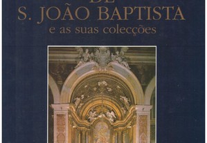 A Capela de S. João Baptista e as suas colecções